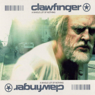 Clawfinger - A Whole Lot Of Nothing album cover