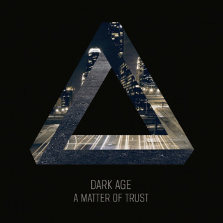 Dark Age - A Matter Of Trust album cover