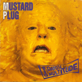 Mustard Plug - Big Daddy Multitude album cover