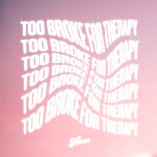 HAVEN - Too Broke For Therapy EP cover