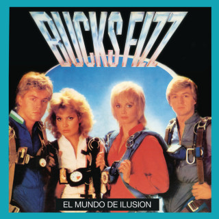 Bucks Fizz - El Mundo De Ilusion album cover
