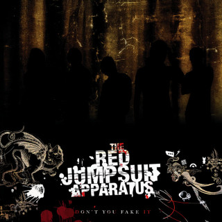 The Red Jumpsuit Apparatus - Don't You Fake It album cover