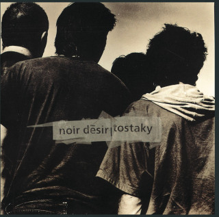 Noir Désir - Tostaky album cover