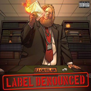 FJ Outlaw - Label Denounced album cover