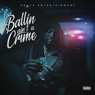 Peezy - Ballin Ain't A Crime album cover