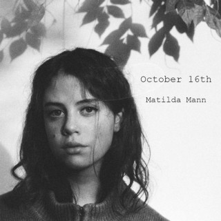 Matilda Mann - October 16th EP cover