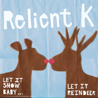 Relient K - Let It Snow, Baby... Let It Reindeer album cover