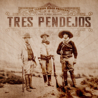 Dog Fashion Disco - Tres Pendejos album cover