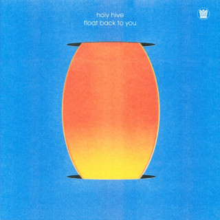 Holy Hive - Float Back To You album cover