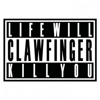 Clawfinger - Life Will Kill You album cover