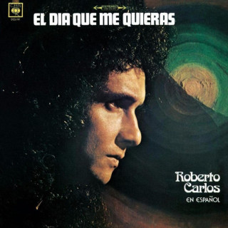 Roberto Carlos - El Día Que Me Quieras album cover