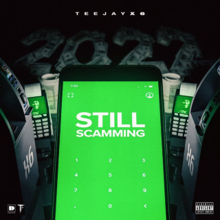 TeejayX6 - Still Scamming EP cover