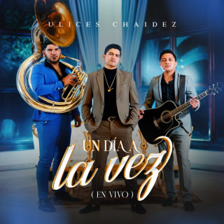 Ulices Chaidez - Un Día A La Vez live album cover