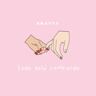 Bratty - Todo Está Cambiando EP cover