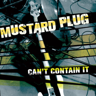 Mustard Plug - Can't Contain It album cover