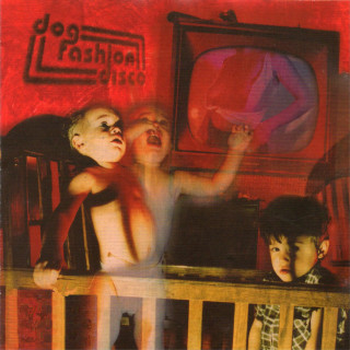 Dog Fashion Disco - Anarchists Of Good Taste album cover