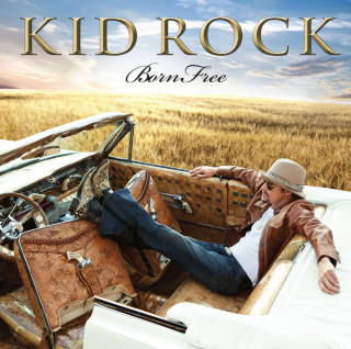 Kid Rock - Born Free album cover