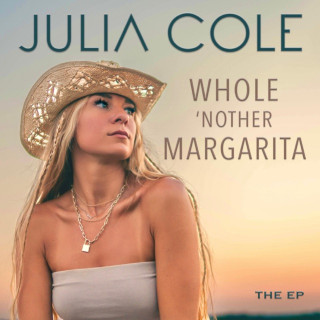Julia Cole - Whole 'Nother Margarita EP cover