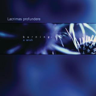 Lacrimas Profundere - Burning: A Wish album cover