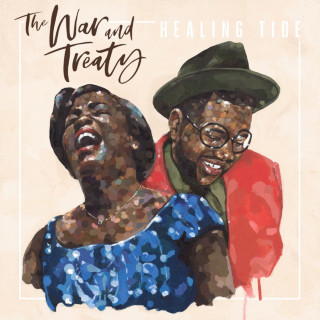 The War And Treaty - Healing Tide album cover