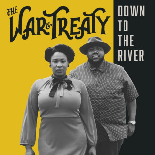 The War And Treaty - Down To The River album cover