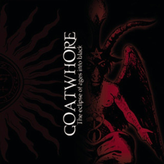 Goatwhore - The Eclipse Of Ages Into Black album cover