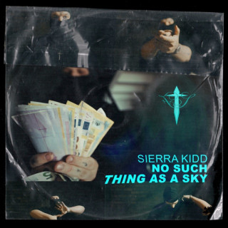 Sierra Kidd & wifisfuneral - No Such Thing As A Sky album cover