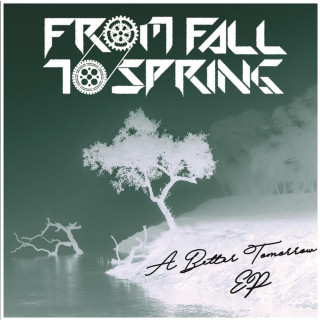 From Fall To Spring - A Better Tomorrow EP cover