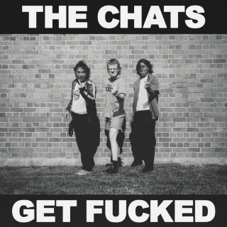 The Chats - Get Fucked album cover
