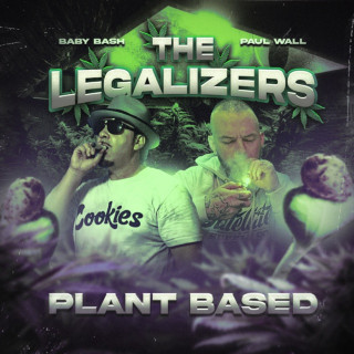 Baby Bash - The Legalizers , Vol. 3: Plant Based album cover
