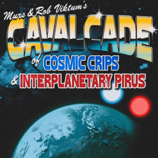 Murs - Murs And Rob Viktum's Cavalcade Of Cosmic Crips And Interplanetary Pirus EP cover