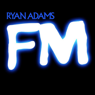 Ryan Adams - FM album cover