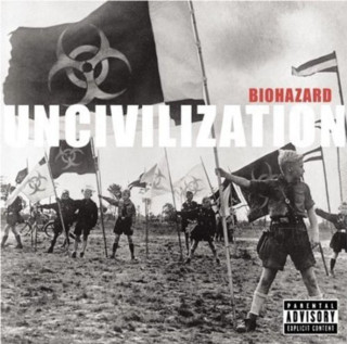 Biohazard - Uncivilization album cover