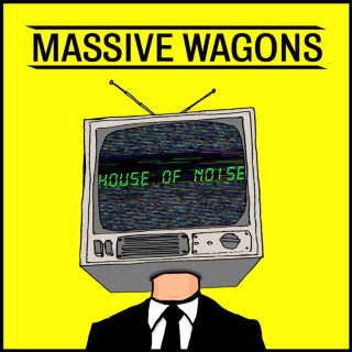 Massive Wagons - House Of Noise album cover