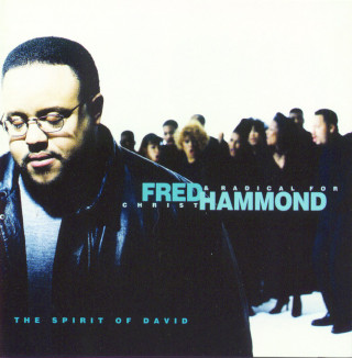 Fred Hammond & Radical For Christ - The Spirit Of David album cover