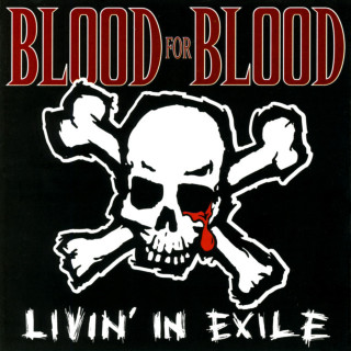 Blood For Blood - Livin' In Exile album cover