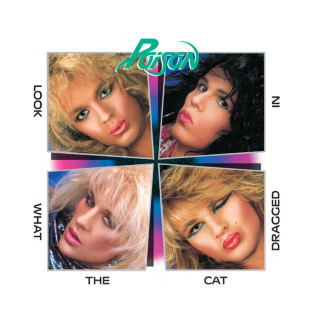 Poison - Look What The Cat Dragged In album cover