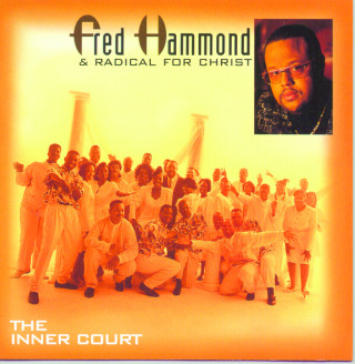 Fred Hammond & Radical For Christ - The Inner Court album cover
