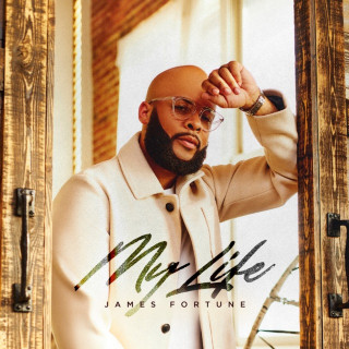James Fortune - My Life album cover