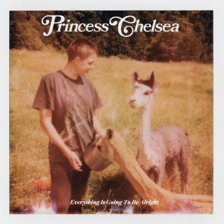 Princess Chelsea - Everything Is Going To Be Alright album cover