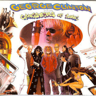 George Clinton - George Clinton And His Gangsters Of Love album cover