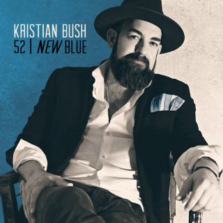 Kristian Bush - 52 New Blue album cover
