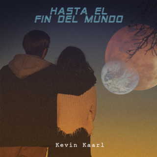 Kevin Kaarl - Hasta El Fin Del Mundo album cover