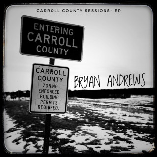 Bryan Andrews - Carroll County Sessions EP cover
