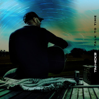 Tim Hicks - Talk To Time album cover