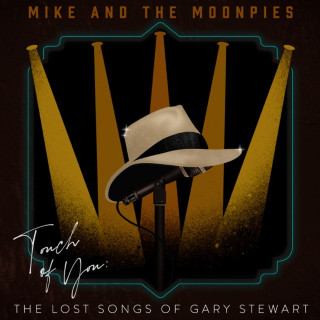 Mike And The Moonpies - Touch Of You: The Lost Songs Of Gary Stewart album cover