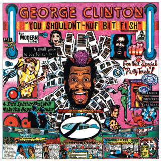 George Clinton - You Shouldn't-Nuf Bit Fish album cover