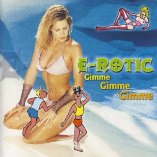 E-Rotic - Gimme Gimme Gimme album cover