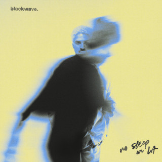 blackwave. - no sleep in LA album cover