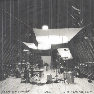 Elevation Worship - LION: Live From The Loft live album cover